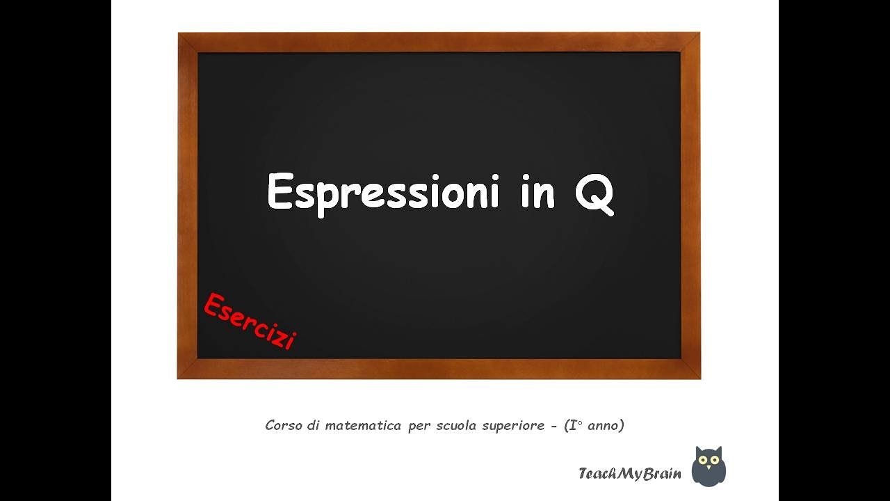 🦉 Lezione di Matematica: Esercizi su espressioni in Q (1)