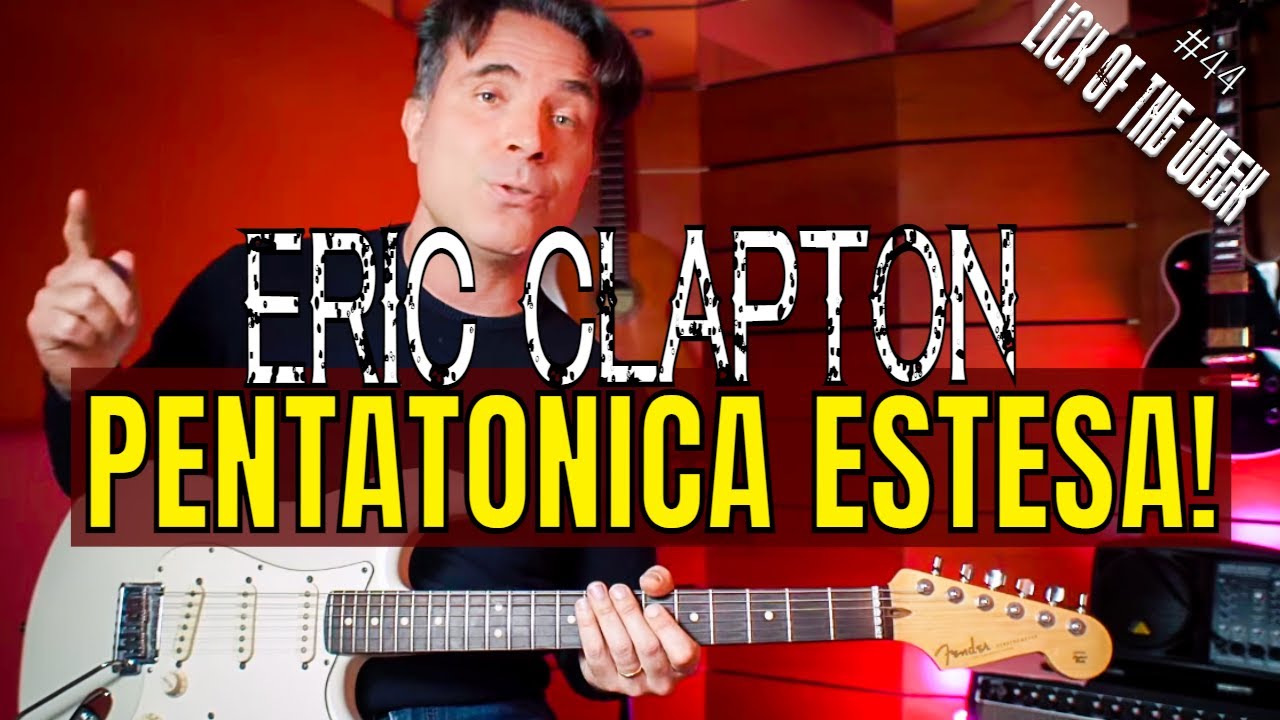 Vuoi suonare come Eric Clapton? Il LICK BLUES sulla pentatonica estesa