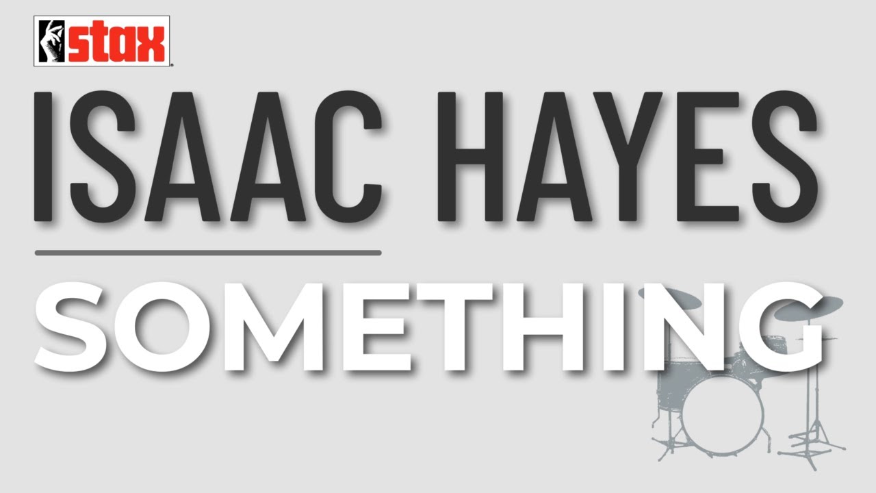 Isaac Hayes - Something (Official Audio) - from 