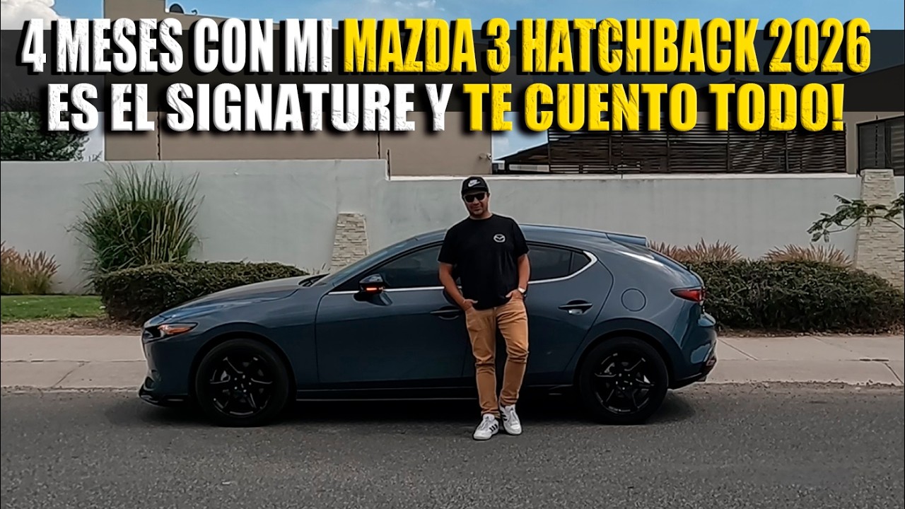 4 MESES CON MI MAZDA 3 SIGNATURE 2026 🔴 TE CUENTO TODO Y EL PRECIO FUE UNA LOCURA