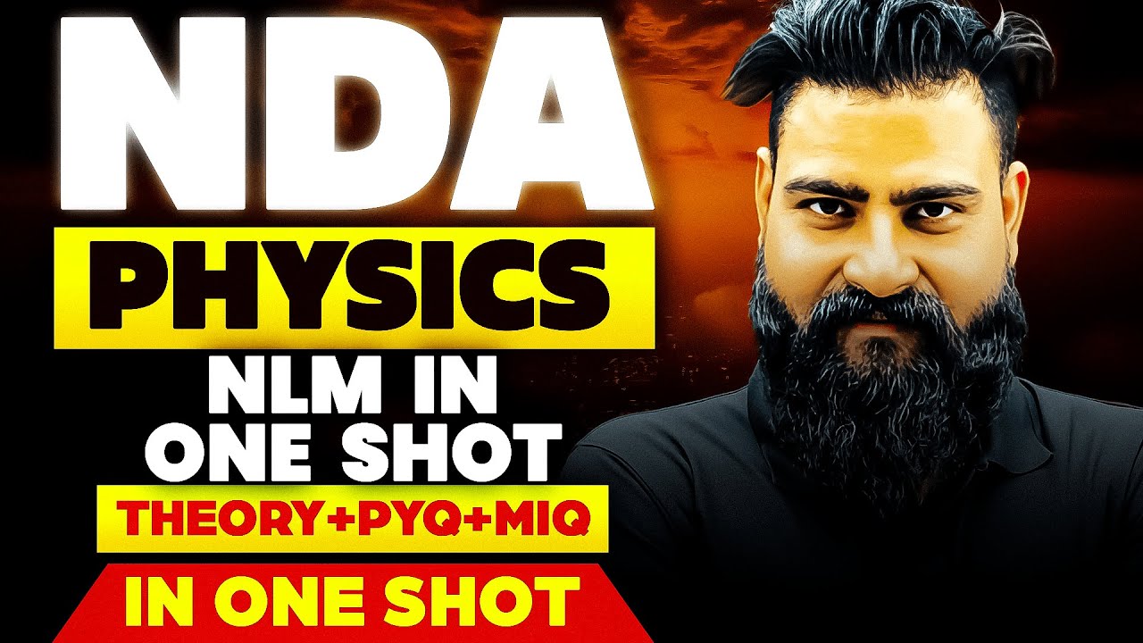 NDA Physics : NLM In One Shot 🔥 NLM In One Shot For NDA 2 2024 🌟 NDA 2 2024 Physics One Shot
