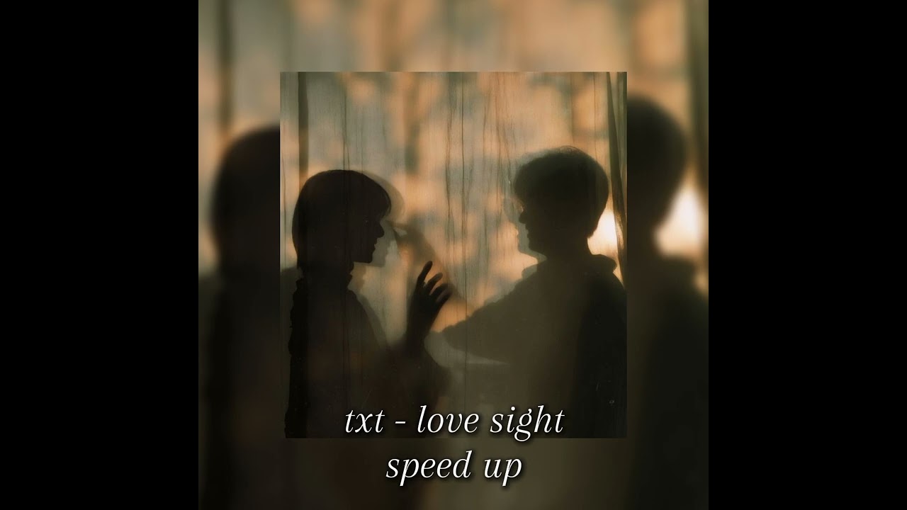 txt - love sight (speed up) @TXT_bighit