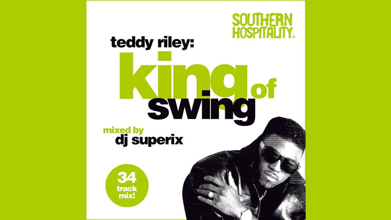 Teddy Riley - King Of Swing - 34 tracks Mixed by DJ Superix