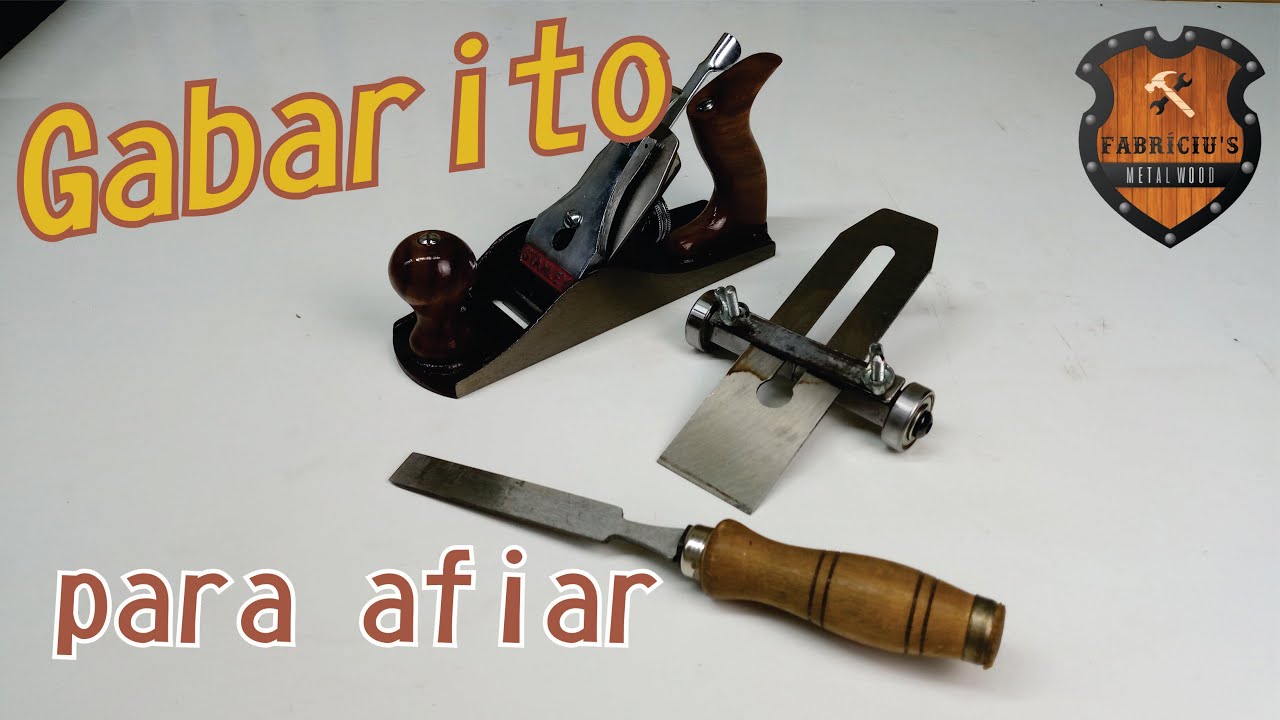Como fazer Gabarito para afiar plainas e formões - Marcenaria para hobbysta