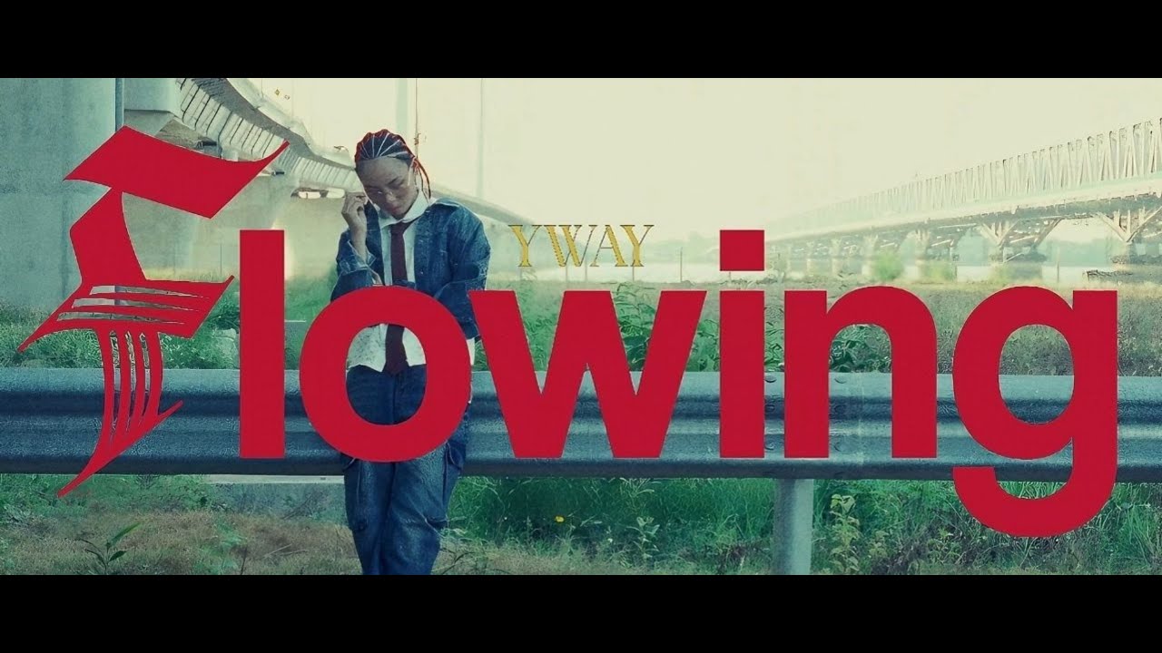 YWAY - FLOWING [Official Music Video]