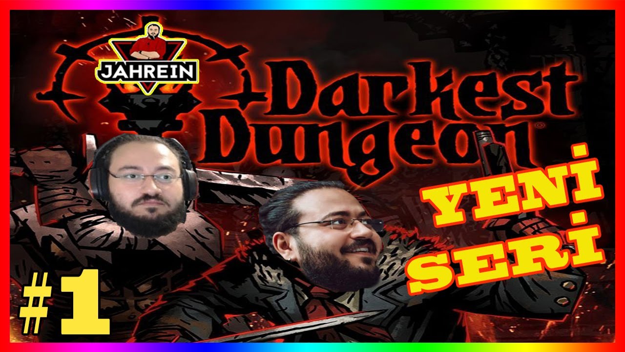 JAHREİN - DARKEST DUNGEON OYNUYOR (YENİ) !! #1