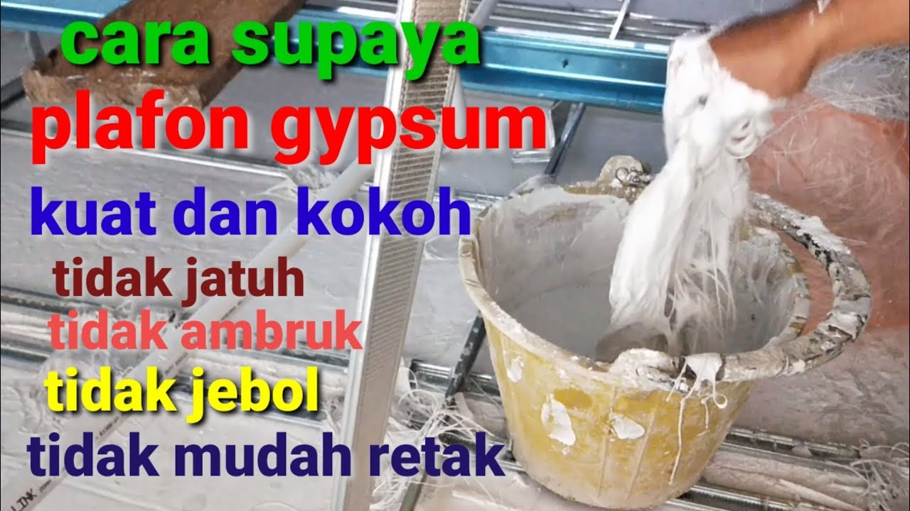 Cara membuat plafon gypsum agar kuat dan kokoh tidak mudah jebol/ ambrol