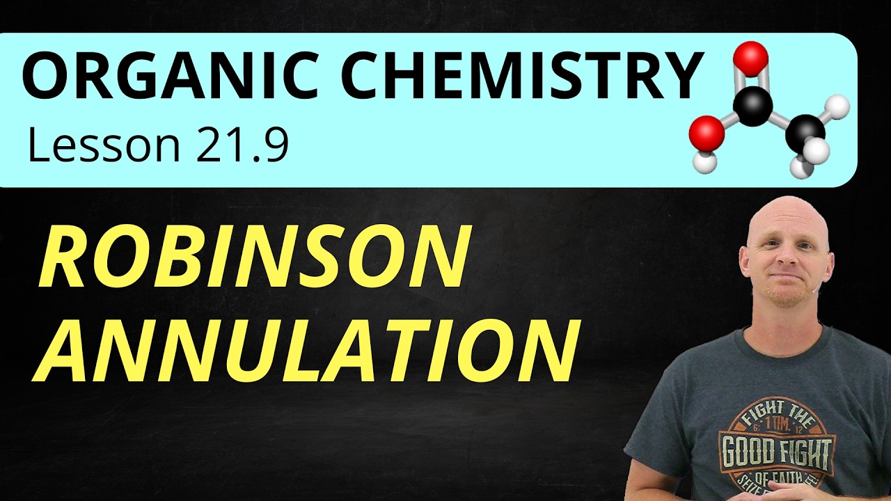 21.9 Robinson Annulation | Organic Chemistry