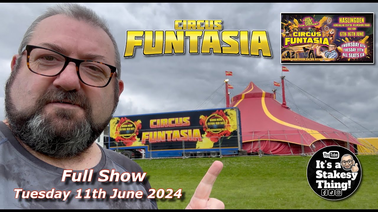 Circus Funtasia Full Show Haslingden 11th April 2024 