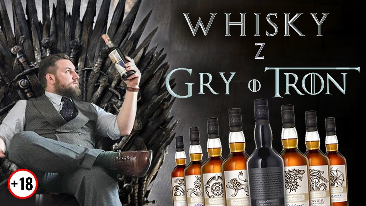 Jak smakują whisky z serialu Gra o Tron i czy warto w nie zainwestować?