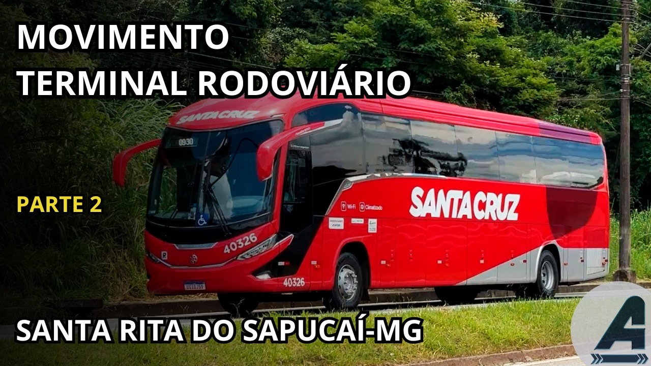 MOVIMENTO NO TERMINAL RODOVIÁRIO EM SANTA RITA DO SAPUCAÍ-MG [PARTE 2]