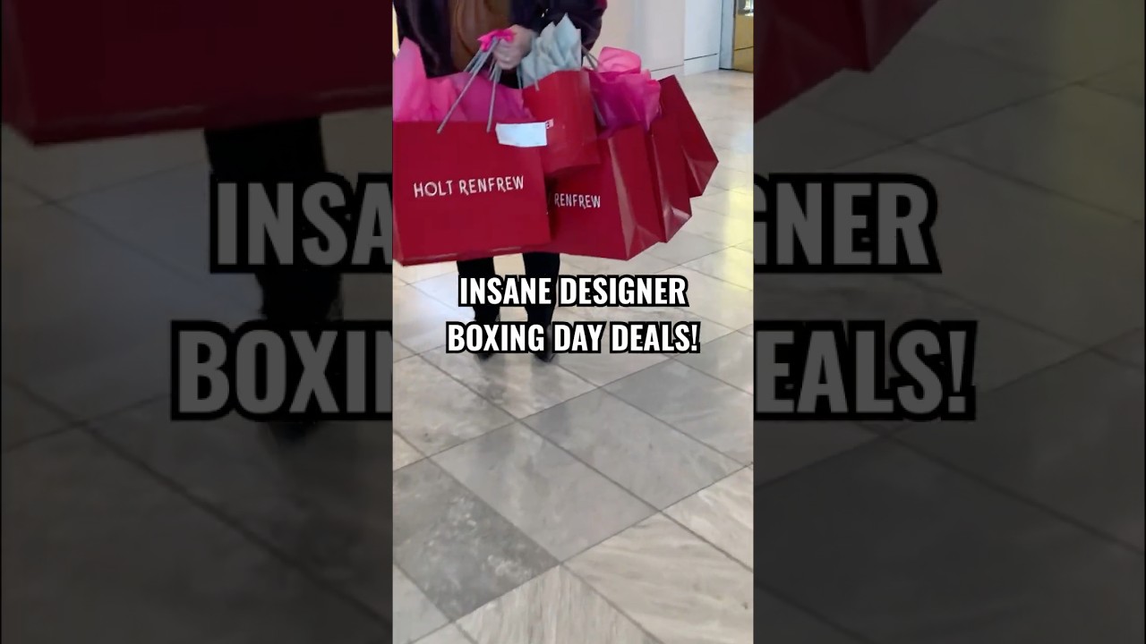 INSANE BOXING DAY DESIGNER DEALS! #shoppingonabudget #boxingday #boxingdaysale