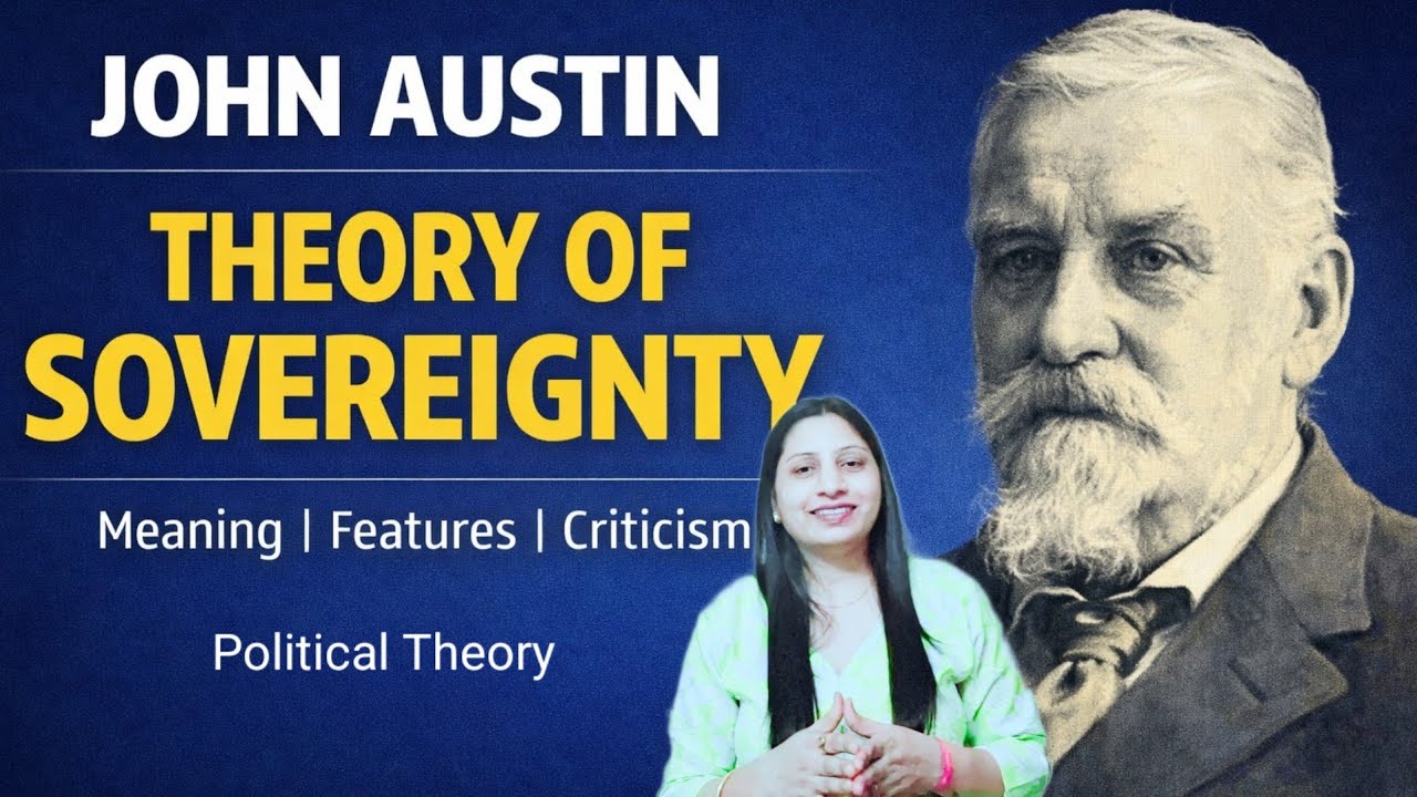 John Austin Theory of Sovereignty | Meaning, Features & Criticism|  Political Theory #polityachiever