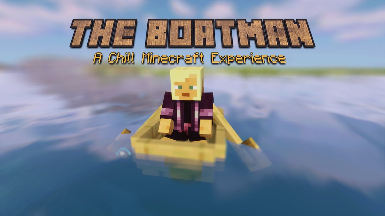 The Boatman - A Chill Minecraft Experience [4K]