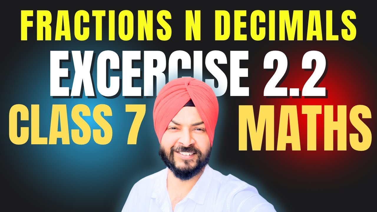 Exercise 2.2 Class 7 Maths Fractions And Decimals @DEEP THECHEMIST