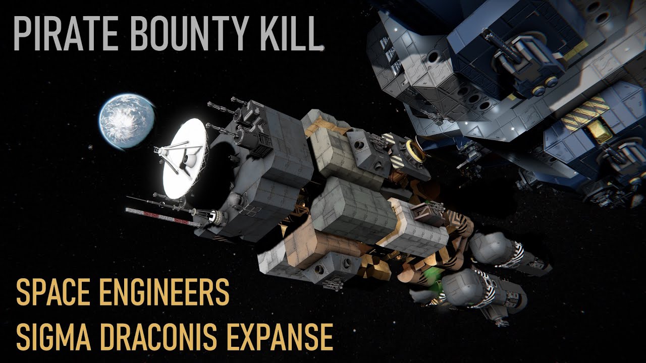 Hunting Pirate Bounties | SPACE ENGINEERS SIGMA DRACONIS EXPANSE