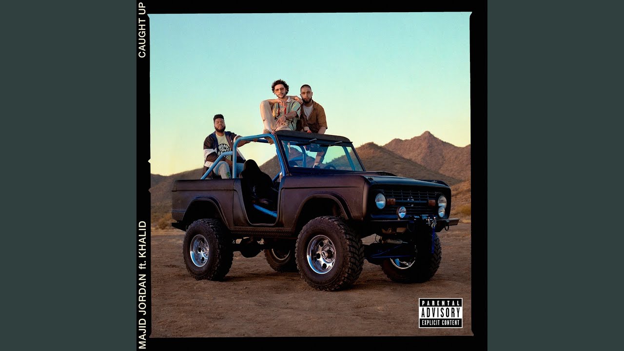 Caught Up (feat. Khalid)