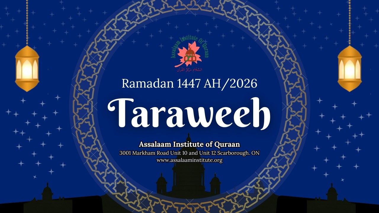 Taraweeh 1447: February 21, 2026 - Assalaam Institute of Quraan