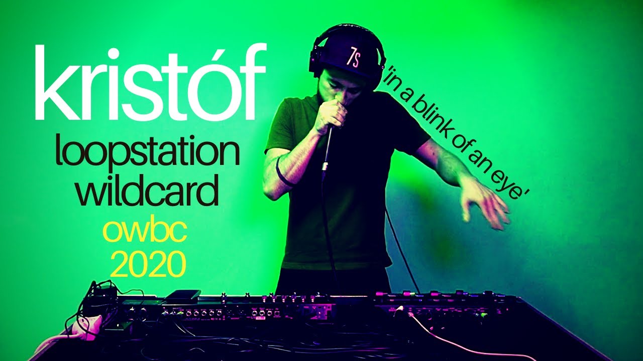 KRISTÓF - Online World Beatbox Championship 2020 Loopstation Wildcard || In a Blink of an Eye
