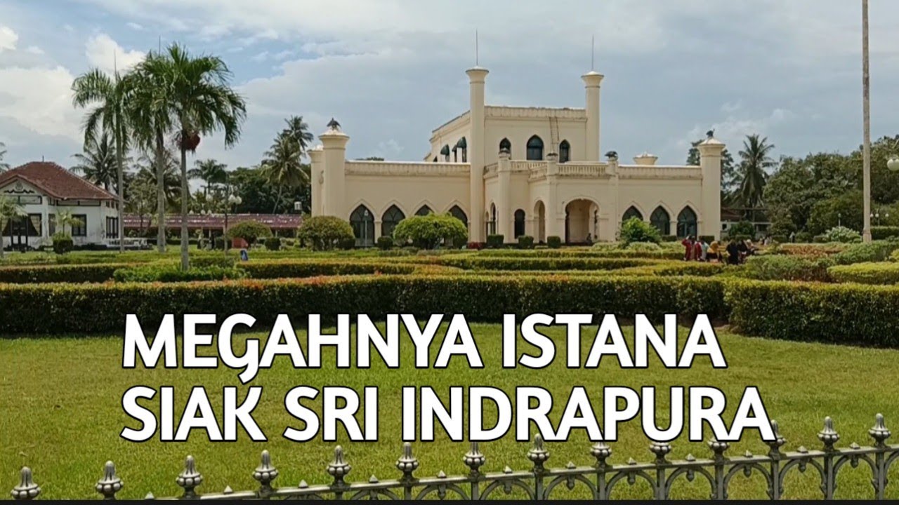Indahnya Istana Sri Siak Indrapura