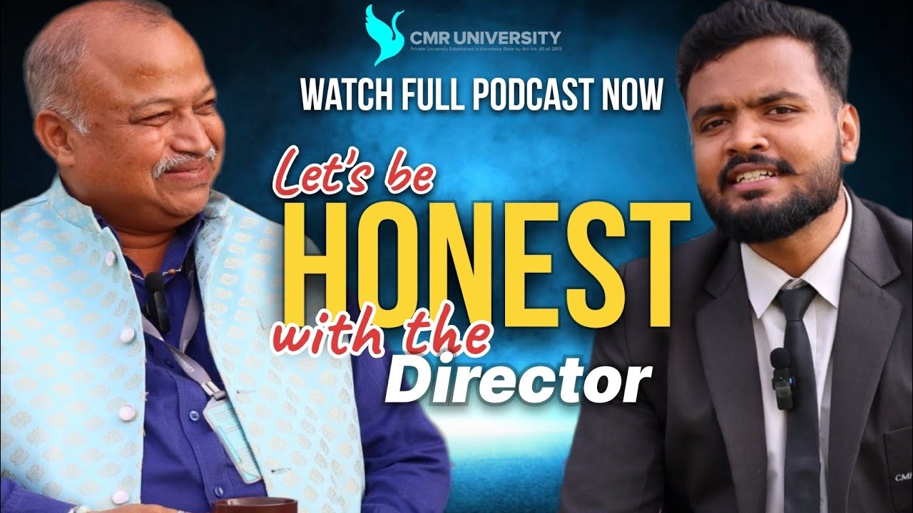 Let's be HONEST PODCAST with the DIRECTOR /Podcast  @CMR.University