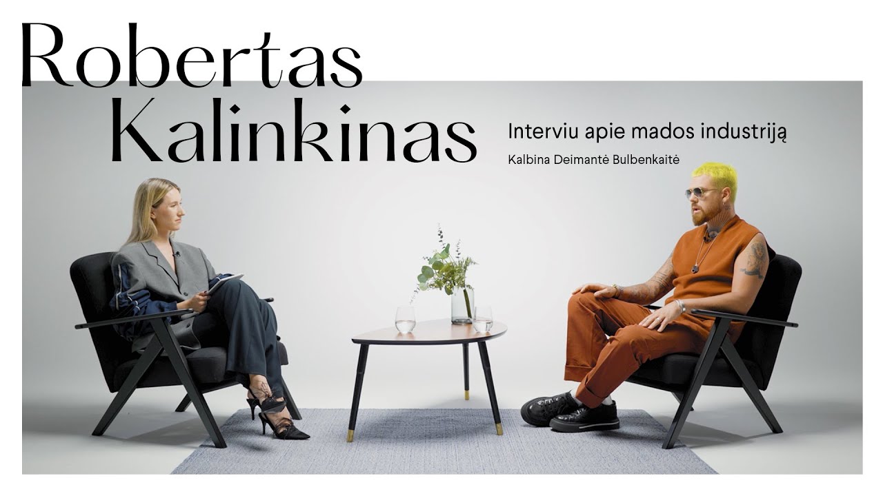 Robertas Kalinkinas | Interviu apie mados industriją | Kauno AKROPOLIS