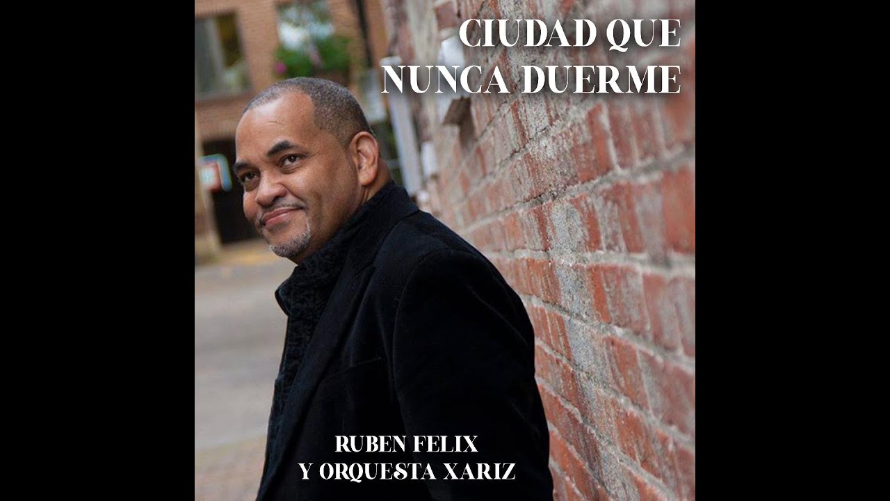 08 Lo Que Cristo Es Para Mi - Ruben Felix y Orquesta Xariz - Ciudad Que Nuna Duerme