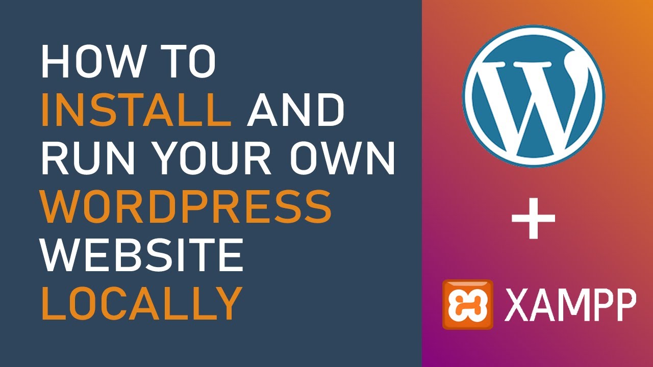 How to Install and Run a WordPress Website Locally on your PC