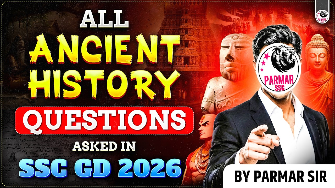 ALL ANCIENT HISTORY QUESTIONS ASKED IN SSC GD 2026 | BY PARMAR SIR