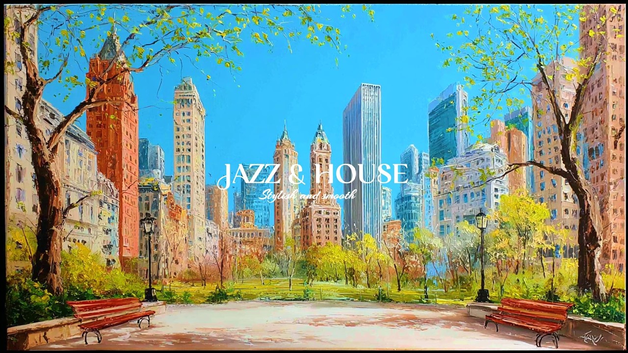JAZZ HOUSE MIX｜Sunny Central Park Free Session｜ For Focus Study and Work Stylish Smooth Beats｜