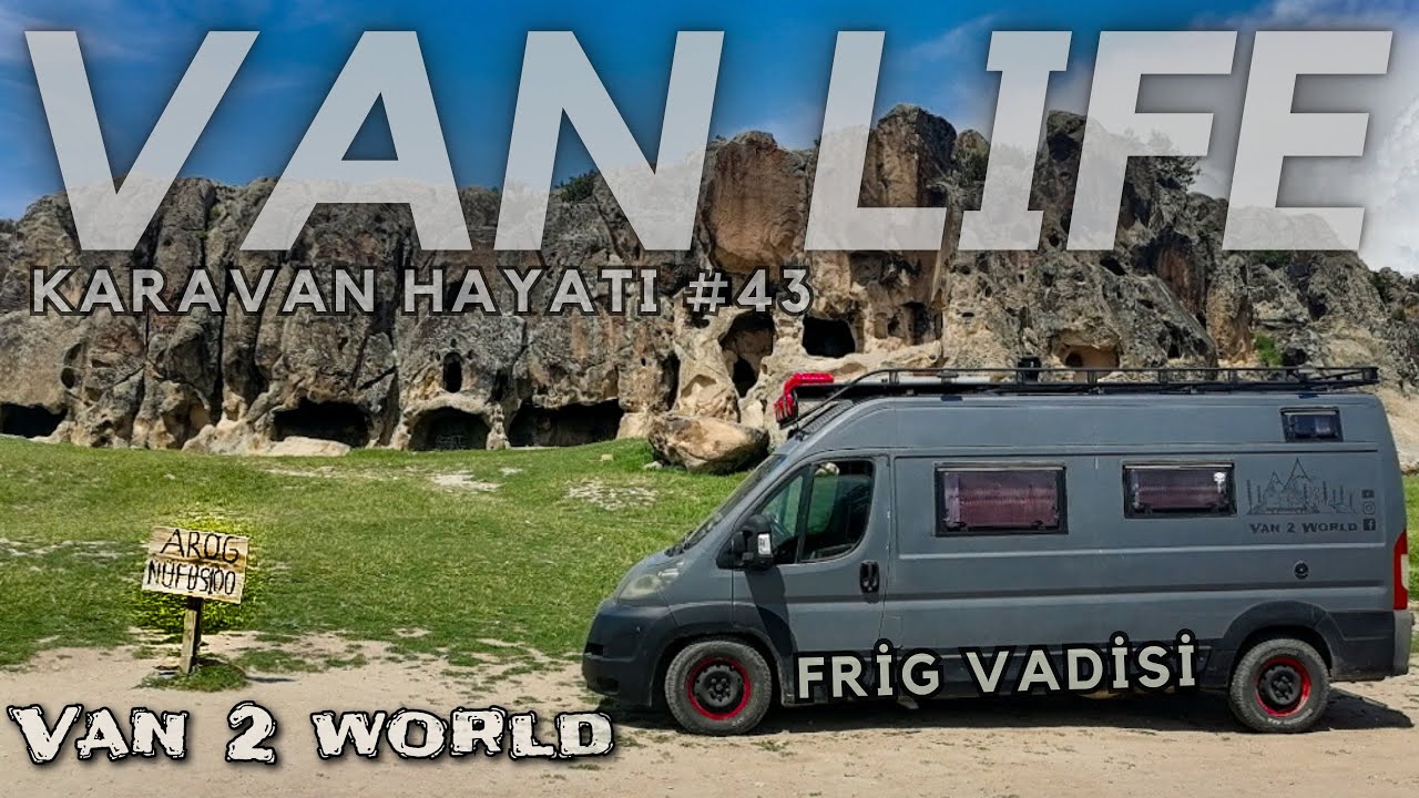 KARAVAN HAYATI #43 FRİG VADİSİ MEMEÇ KALESİ ASLANKAYA ve 40 MERDİVEN KAYALIKLARI