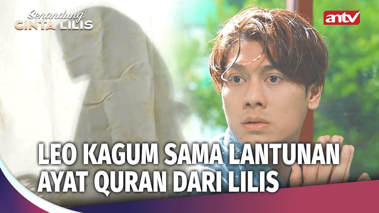 Sebenernya Leo Bukan Orang Misqueen | Senandung Cinta Lilis ANTV Eps 1 (4/4)