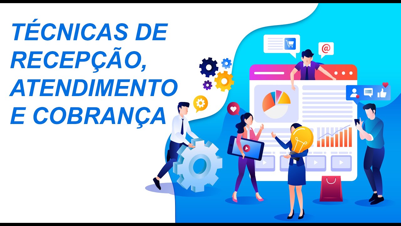 Técnicas de Recepção, Atendimento e Cobrança - Aula 1