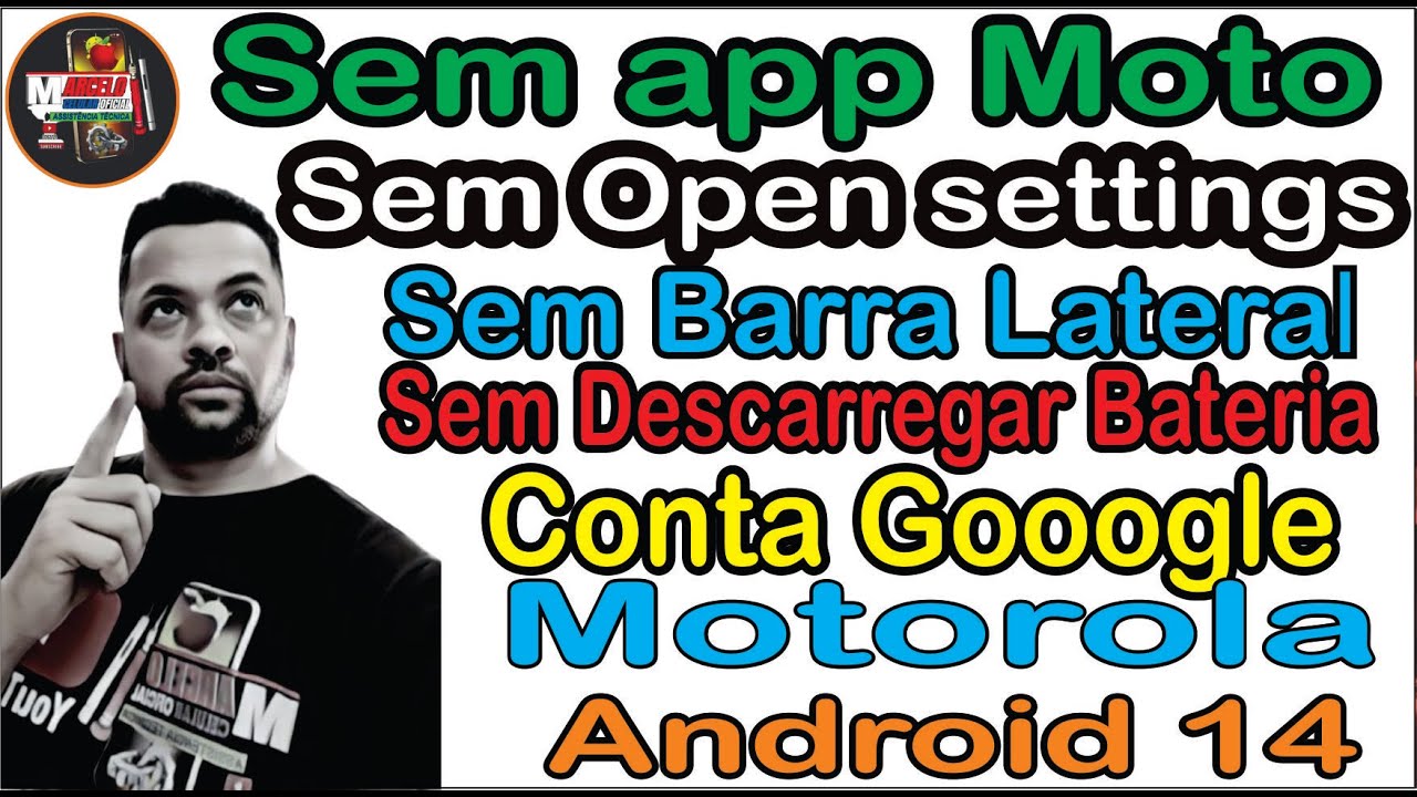 Conta Google Motorola Sem app Moto Sem Configurações sem Descarregar Bateria Sem Lateral Android 14