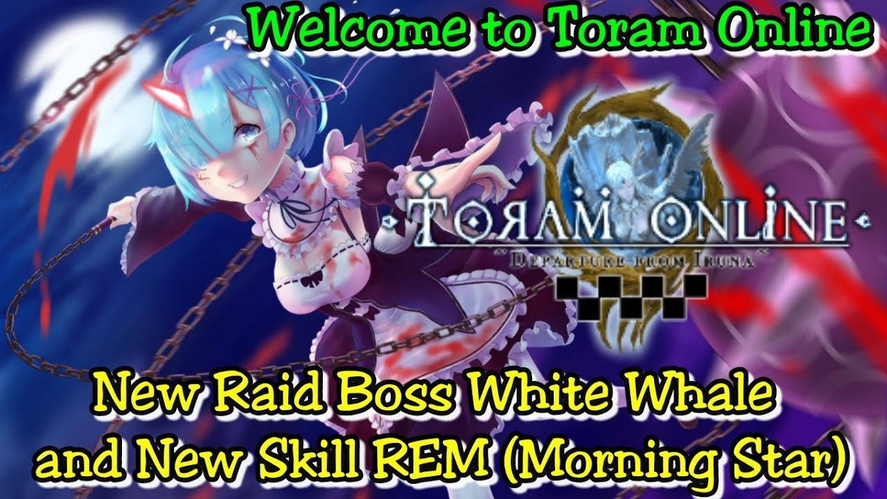 Toram Online - New Raid Boss WHITE WHALE And New Skill REM (Collaboration Event RE ZERO)