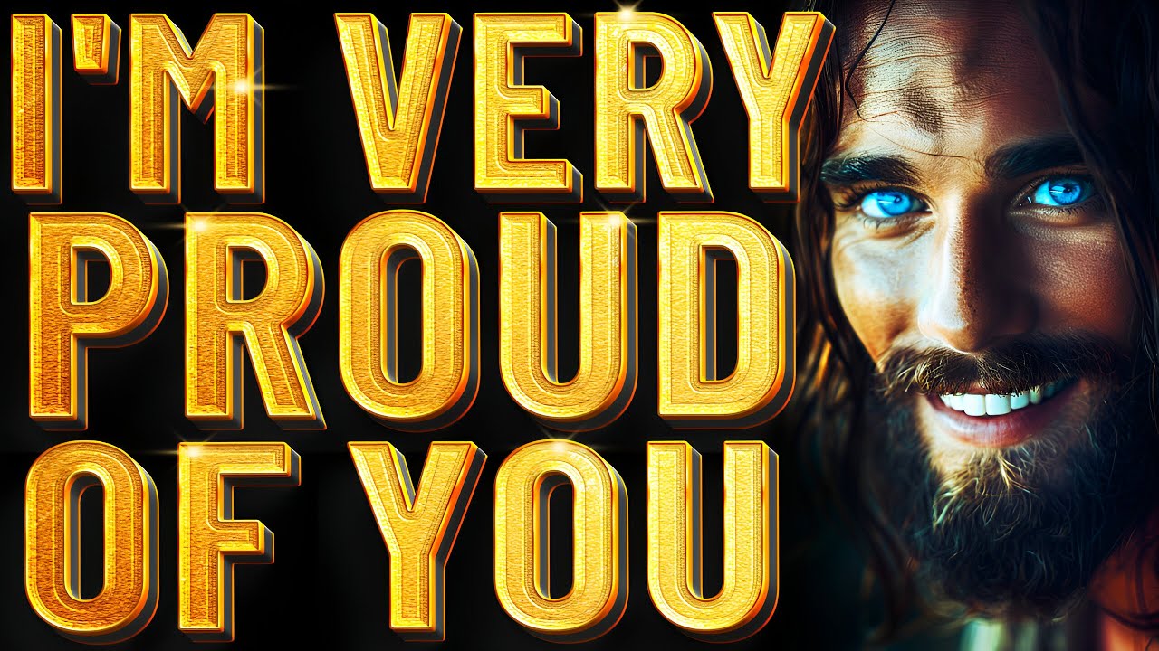 I'M VERY PROUD OF YOU |God Message For You Today| God Message Today| God's Message |Gods Message Now