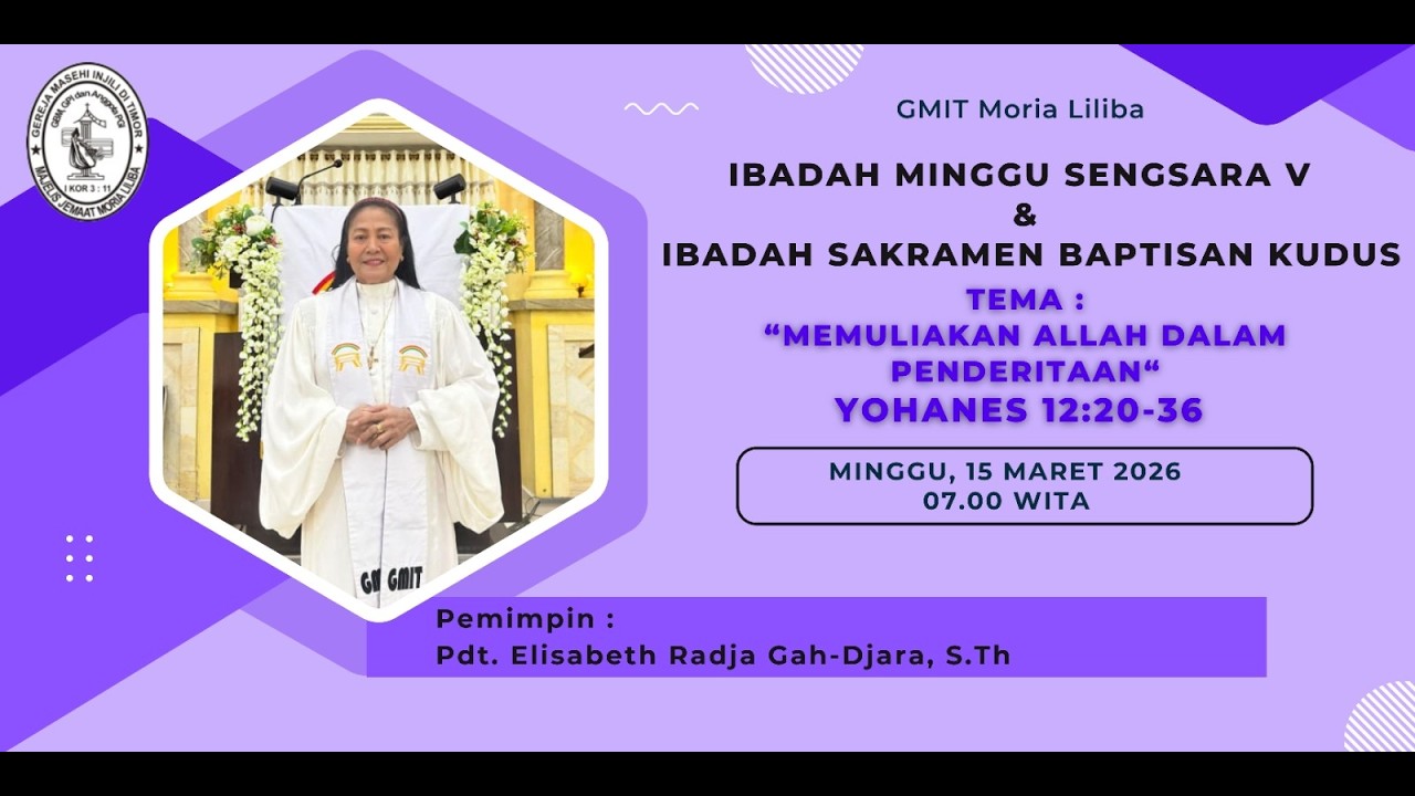 Ibadah Minggu Sengsara Ke-V || Pdt.Elisabeth Radja Gah-Djara, S.Th || Minggu, 15 Maret 2026
