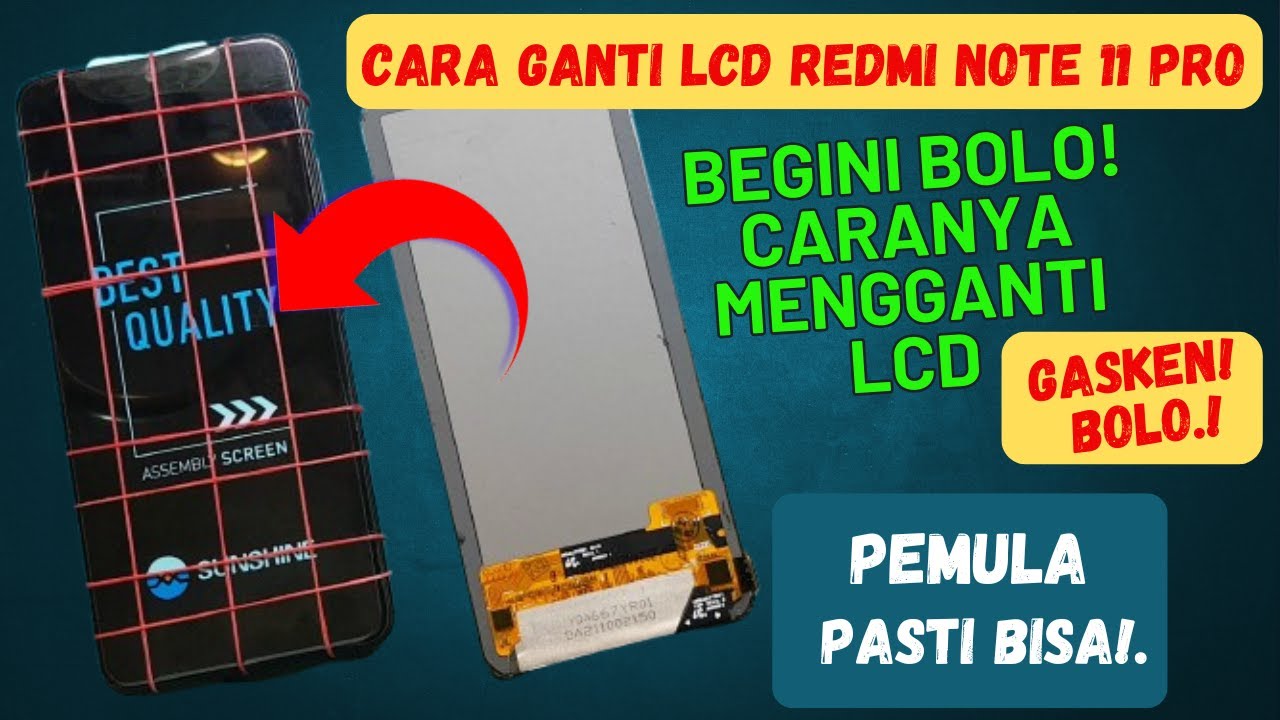 CARA MENGGANTI LCD  HANDPHONE REDMI NOTE 11 PRO⁉️ UNTUK PEMULA