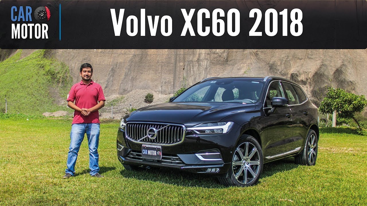 Volvo XC60 2018 - Seguridad ante todo
