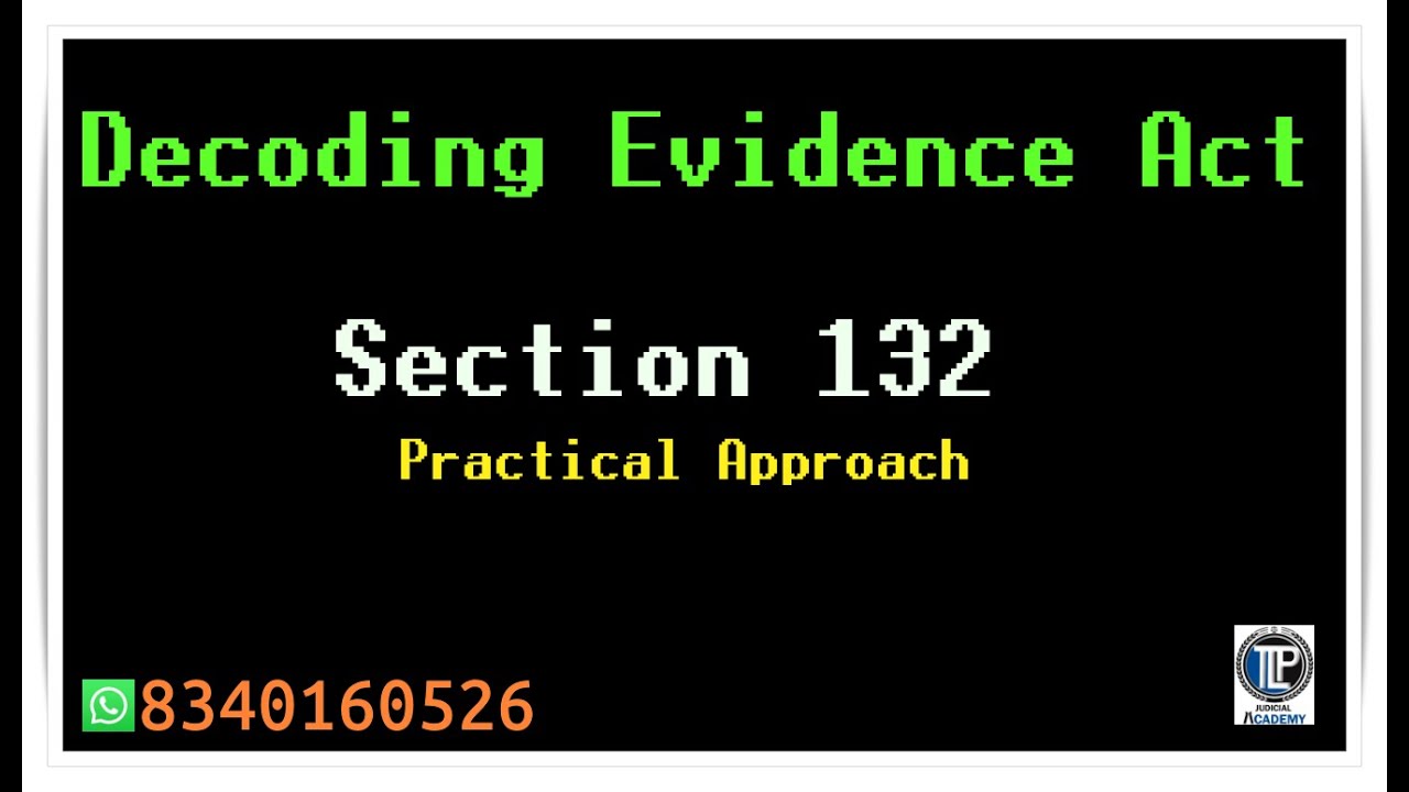 Section 132 Evidence Act- Practical Approach