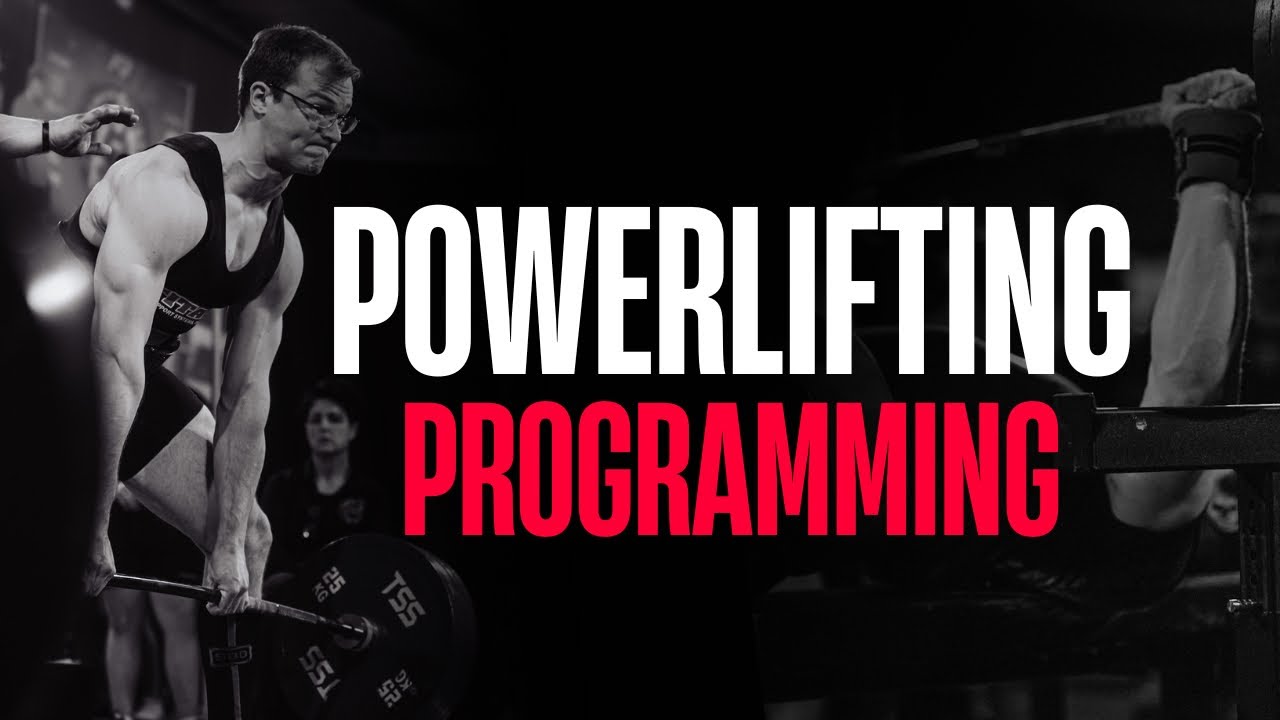 Powerlifting Programming - The Key Aspects