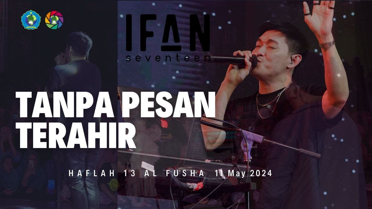 TANPA PESAN TERAHIR - Ifan Seventeen (LIVE ON Ponpes Terpadu Al Fusha Pekalongan )