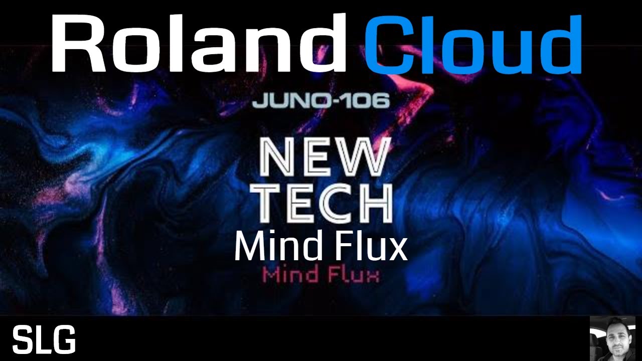Roland Cloud | JUNO 106 | New Tech Mind Flux patches