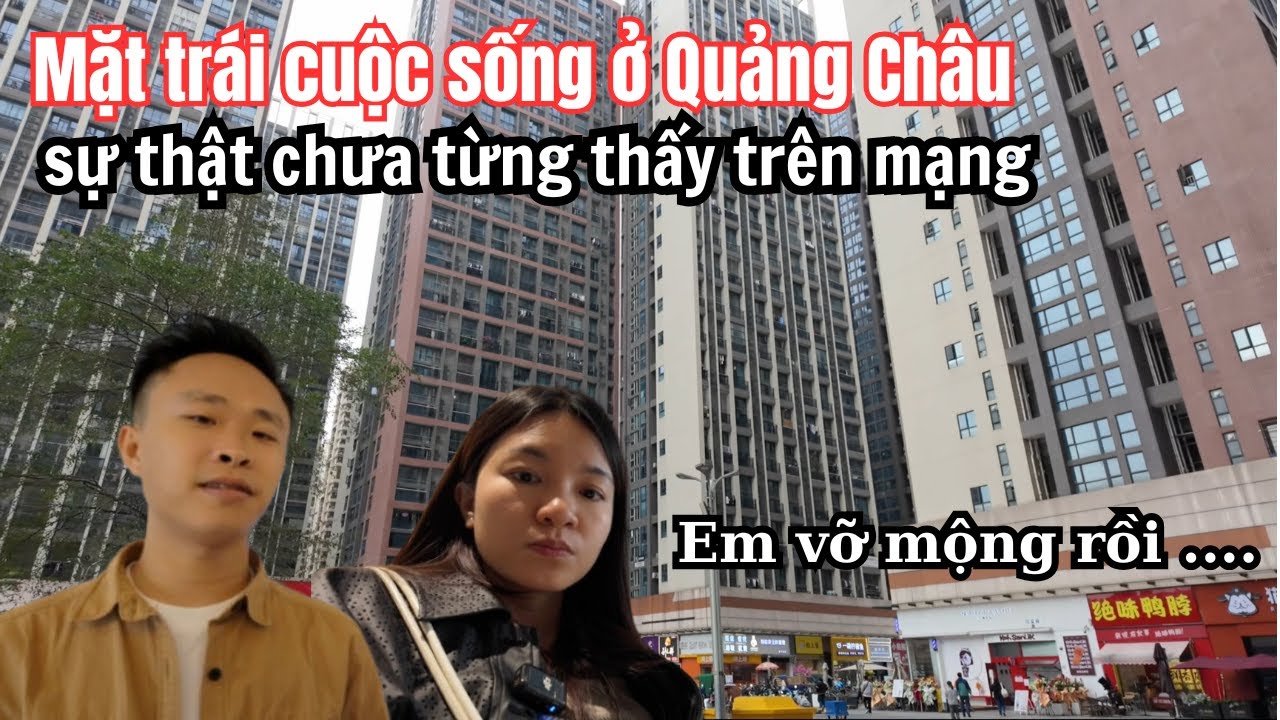 SỰ THẬT ĐẰNG SAU HÀO NHOÁNG CỦA QUẢNG CHÂU: Hành trình tìm chốn an cư đầy thách thức!