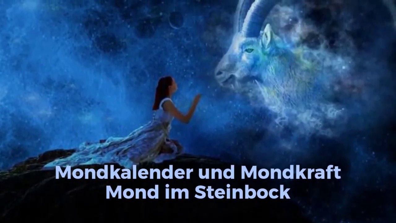 Mondkraft heute mit Mond im Steinbock
