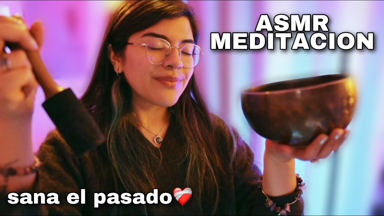 ASMR Meditación para sanar y reprogramar el pasado ❣️ Reiki, cuencos, limpieza energética