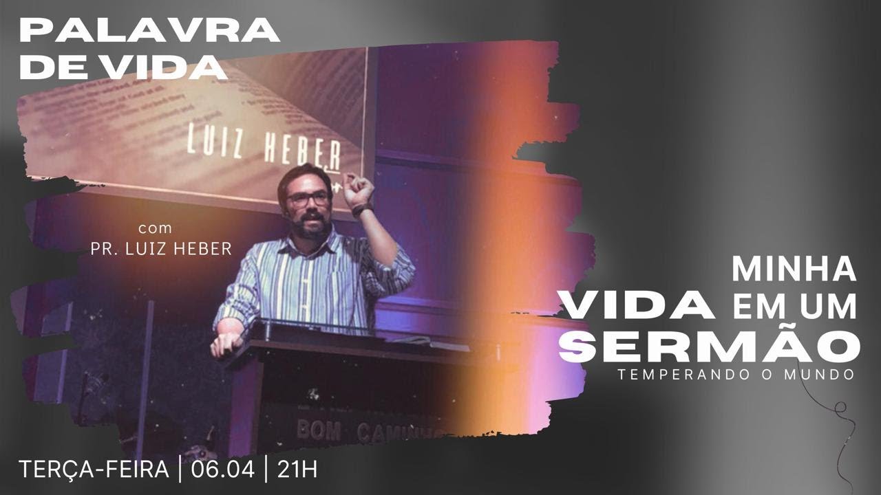 TEMPERANDO O MUNDO | Palavra de Vida S&eacute;rie MINHA VIDA EM UM SERM&Atilde;O | LUIZ HEBER