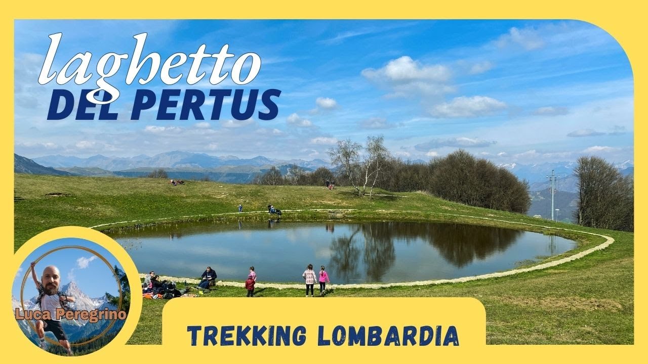 Trekking al laghetto del Pertus, in montagna vicino a Milano