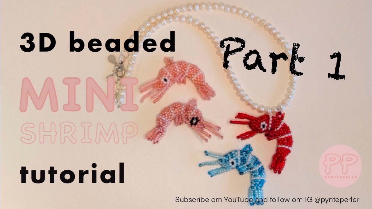 3D beaded mini shrimp tutorial - part 1
