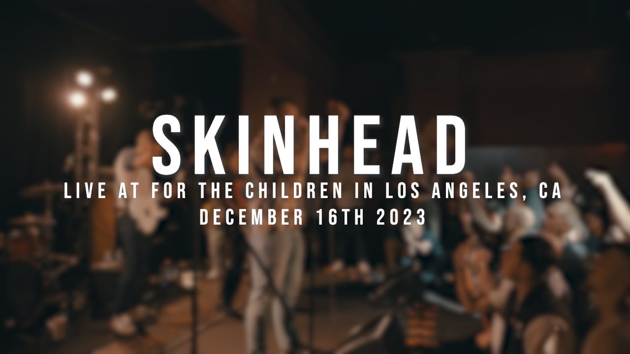 (197 Media) Skinhead - Live at For the Children 2023